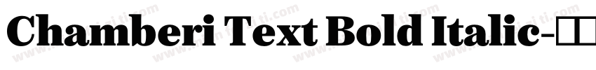 Chamberi Text Bold Italic字体转换